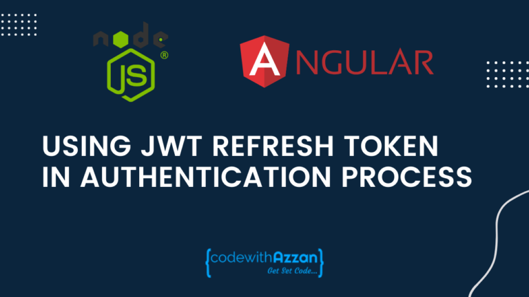 Using JWT Refresh Token in NodeJS and Angular Authentication