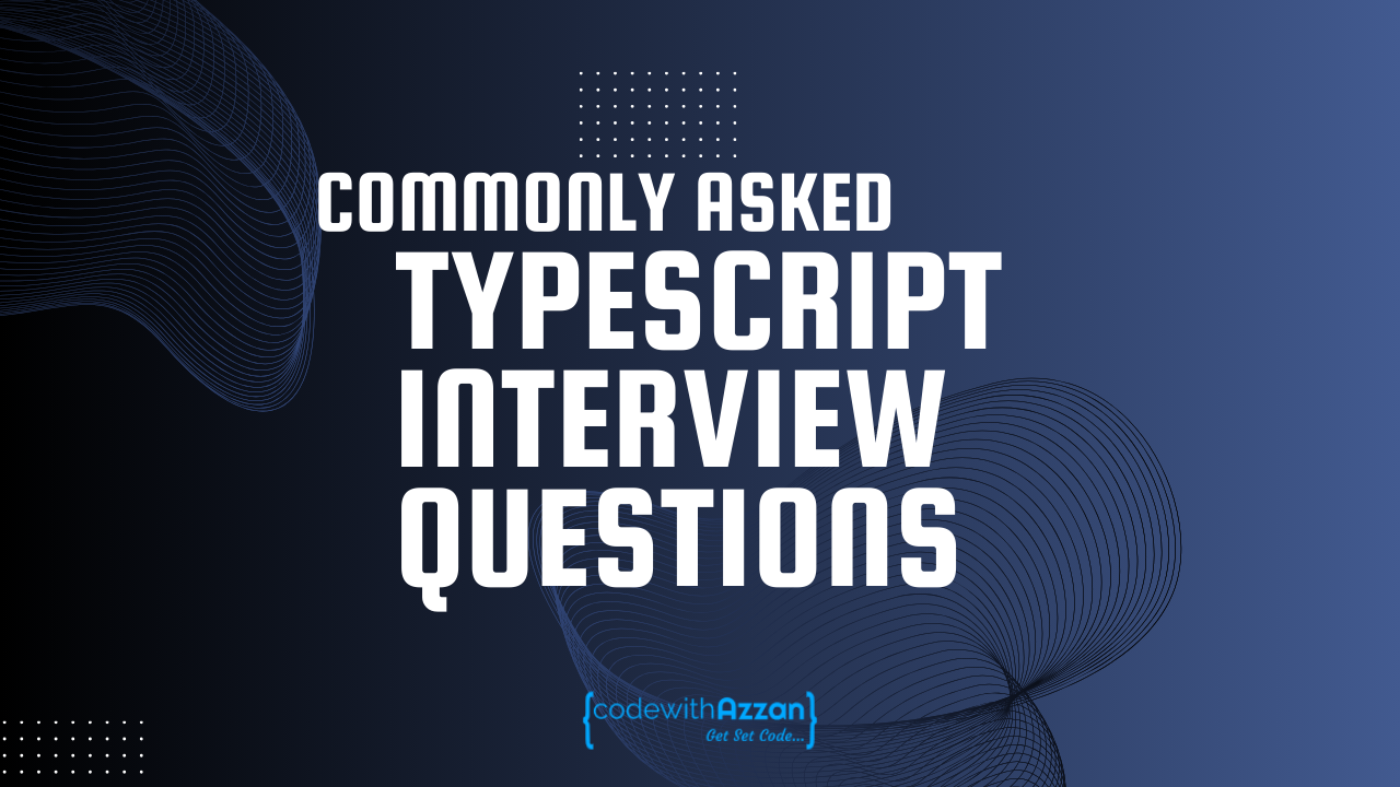 Commonly asked TypeScript Interview Questions (with answers ...